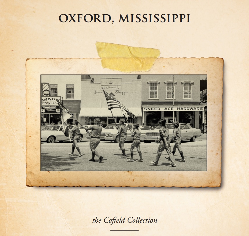 Cofield Press, LLC Documenting life and history in Oxford, Mississippi